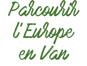 Parcourir l'Europe en Van